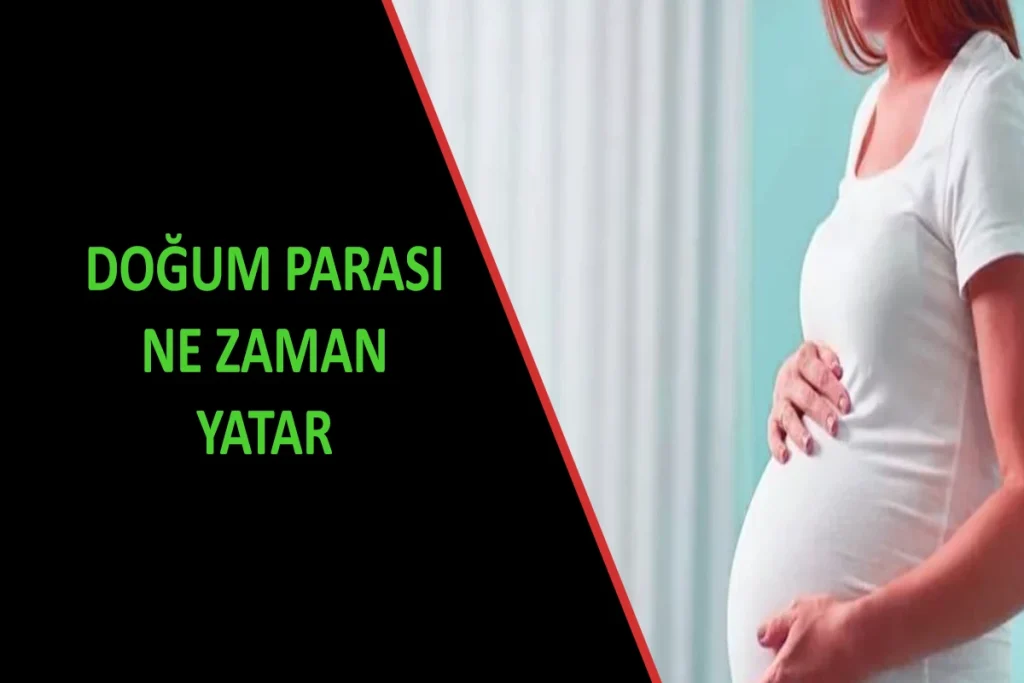 Doğum Parası Ne Zaman Yatar