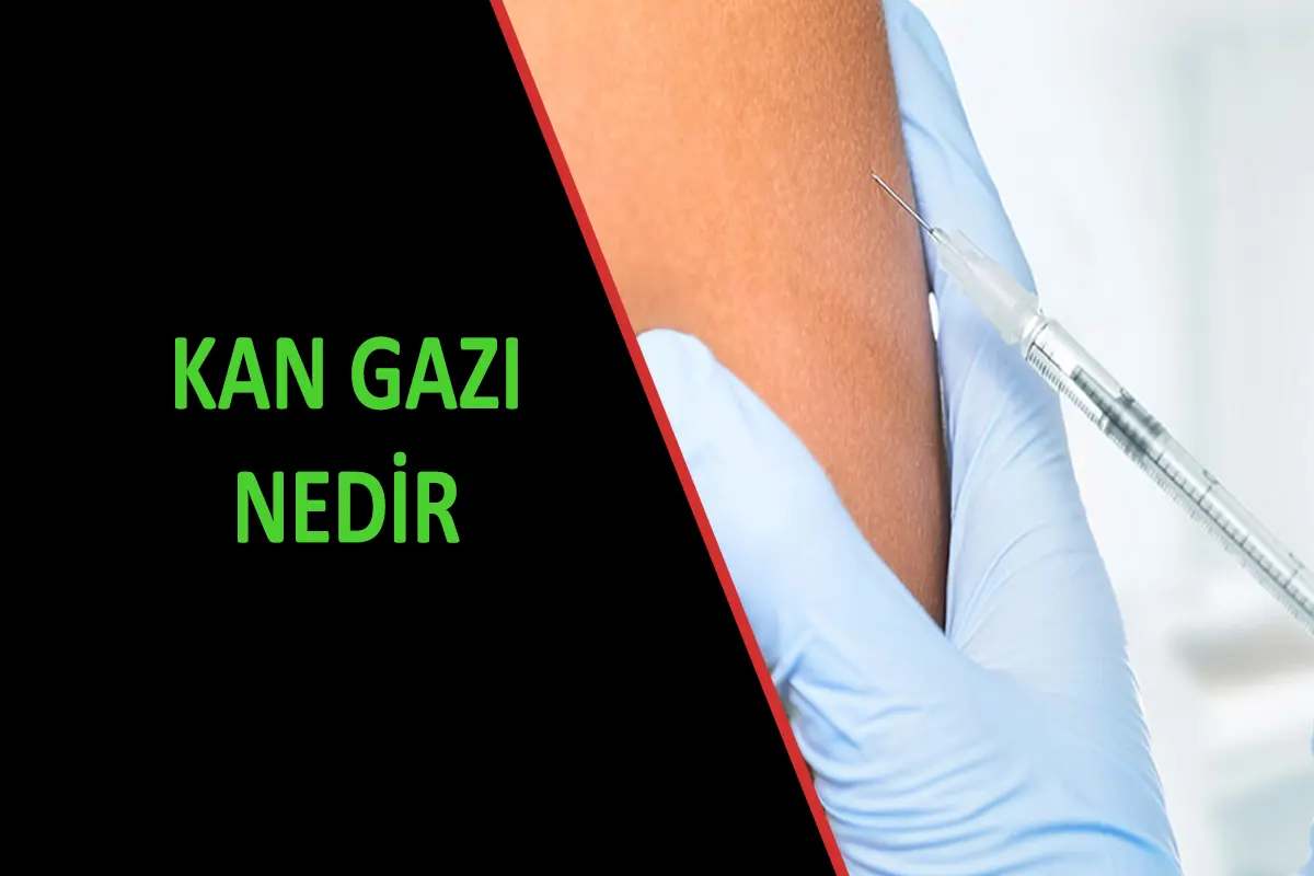 Kan Gazı Nedir