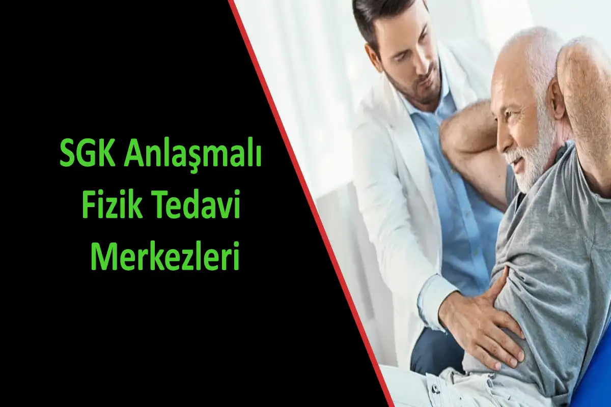 SGK Anlaşmalı Fizik Tedavi Merkezleri