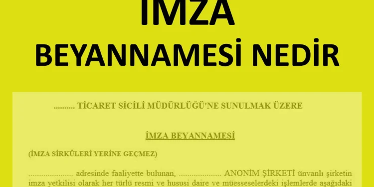 İmza Beyannamesi Nedir