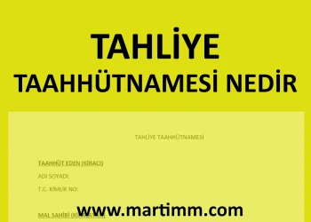 Tahliye Taahhutnamesi Nedir