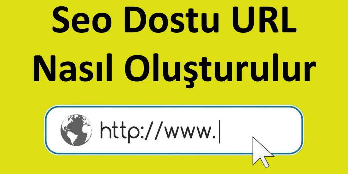 SEO dostu URL Oluşturma